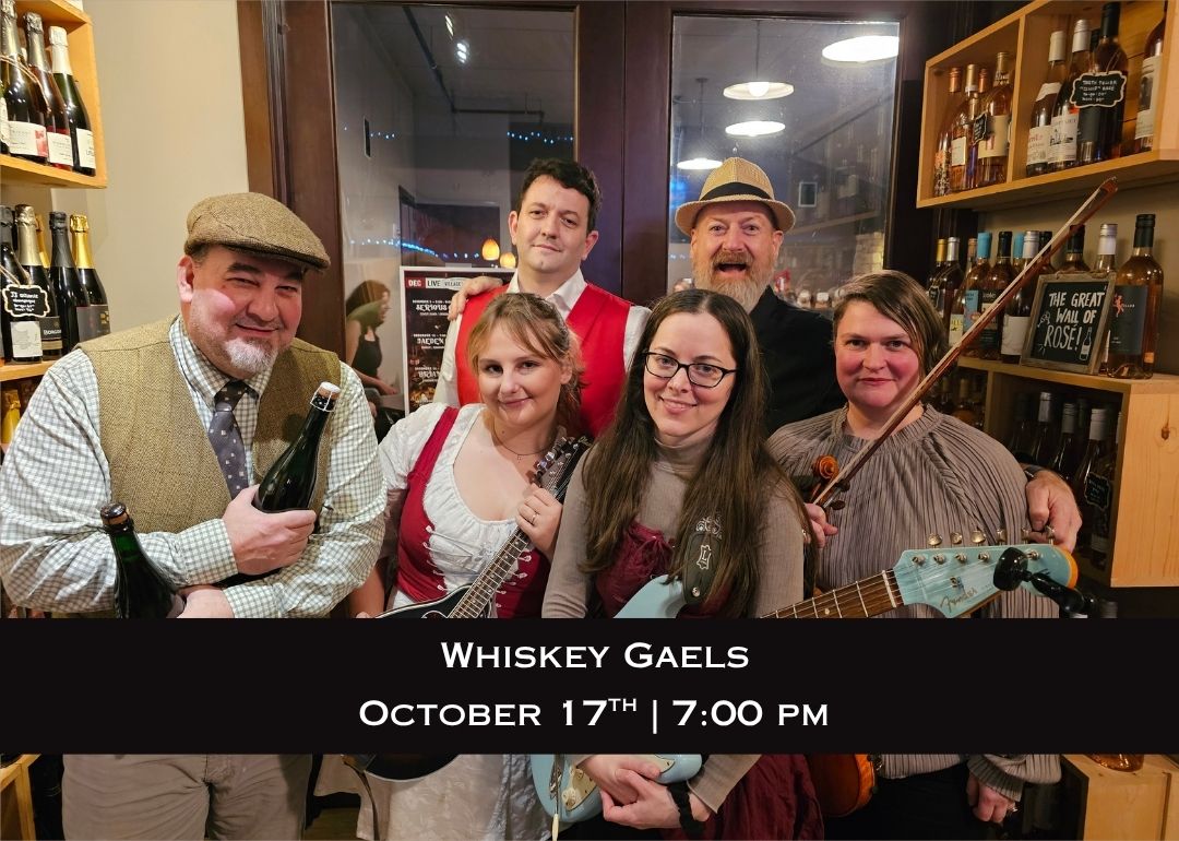 Village Wines Live Music Whiskey Gaels 10.17.2025